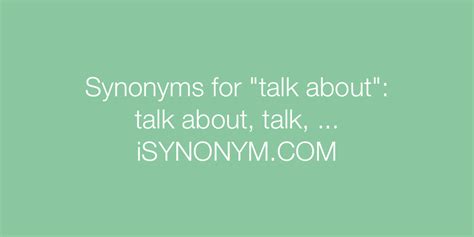 synonym of talking about|speak about synonym.